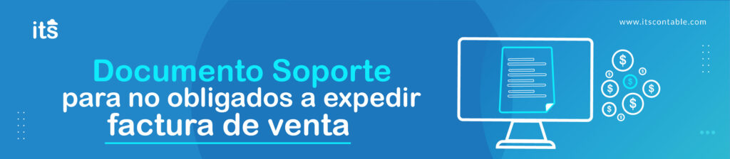 Documento Soporte para no Obligados a Expedir Factura de Venta - ITS ...