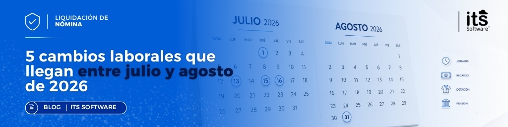 Banner-5-cambios-laborales-julio-agosto-2026-BLOGITS.