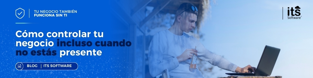 Controlar tu negocio incluso cuando no estás presente